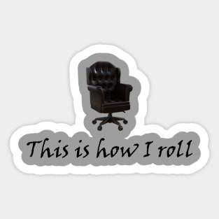 This is how I roll (Gothic) Sticker